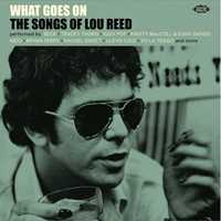 CD What Goes on. The Songs of Lou Reed 