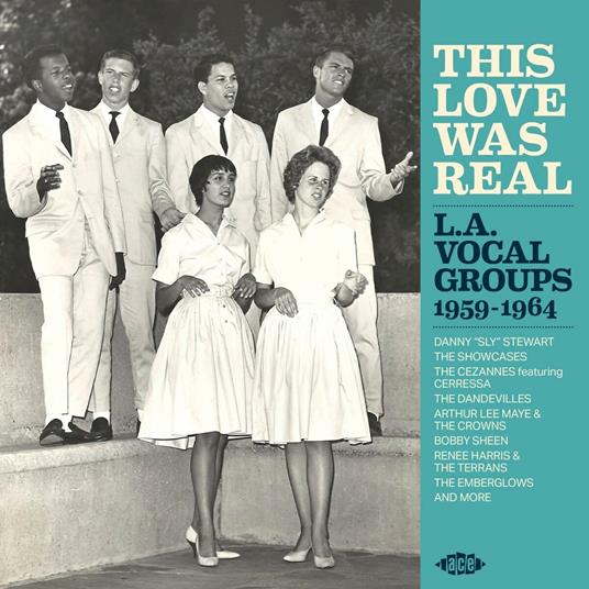 This Love Was Real: L.A. Vocal Groups 1959-1964 - CD Audio