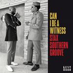 Can I Be a Witness. Stax Southern Groove