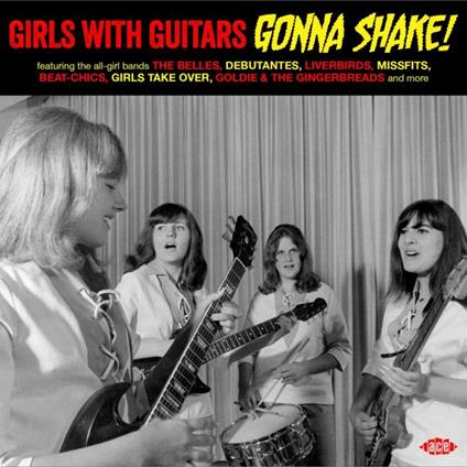 Girls With Guitars Gonna Shake! - CD Audio