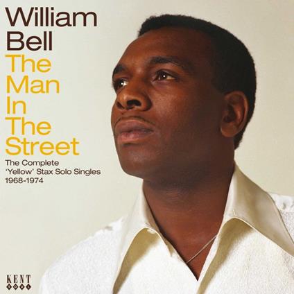 Man In The Street. The Complete Yellow... - CD Audio di William Bell