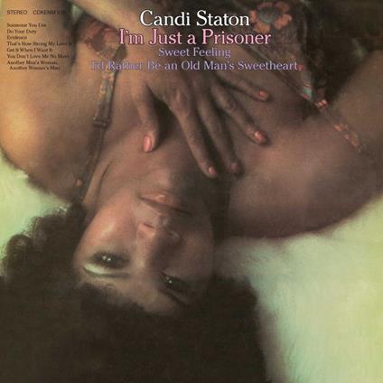 I'm Just A Prisoner - CD Audio di Candi Staton