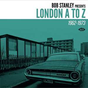 CD Bob Stanley presents London A to Z 1962-1973 