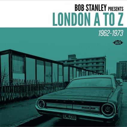 Bob Stanley presents London A to Z 1962-1973 - CD Audio