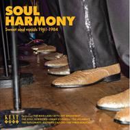 Soul Harmony. Sweet Soul Vocals 1961-1984