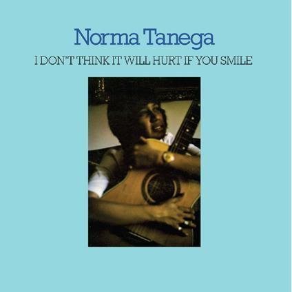I Don't Think It Will Hurt If You Smile - CD Audio di Norma Tanega