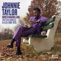 CD Who's Making Love - The Stax Singles Johnnie Taylor