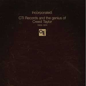 CD Incorporated! Cti Records and the Genius of Creed Taylor 