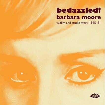 Bedazzled! Barbara Moore TV, Film and Studio Work 1965–81 - CD Audio
