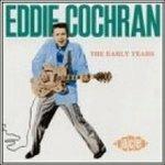 The Early Years - CD Audio di Eddie Cochran