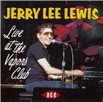 Live at the Vapors Club - CD Audio di Jerry Lee Lewis