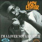 I'm a Lover Not a Fighter - CD Audio di Lazy Lester