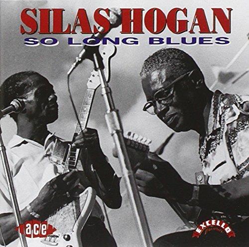 So Long Blues - CD Audio di Silas Hogan