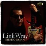 Shadowman - CD Audio di Link Wray