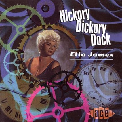 Hickory Dickory Dock - CD Audio di Etta James