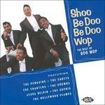 Shoo Be Doo Be Doo Wop - CD Audio