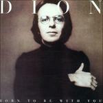 Born to Be with You-Streetheart - CD Audio di Dion