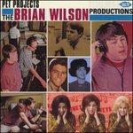 Pet Projects. The Brian Wilson Productions