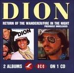 Return of the Wanderer-Fire in the Night - CD Audio di Dion