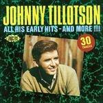 All His Early Hits & More - CD Audio di Johnny Tillotson