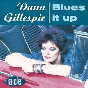 Blues It Up - CD Audio di Dana Gillespie