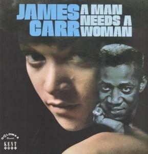 A Man Needs a Woman - Vinile LP di James Carr