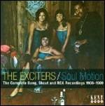 Soul Motion. The Complete Bang, Shout & RCA Recordings 1966-1969 - CD Audio di Exciters