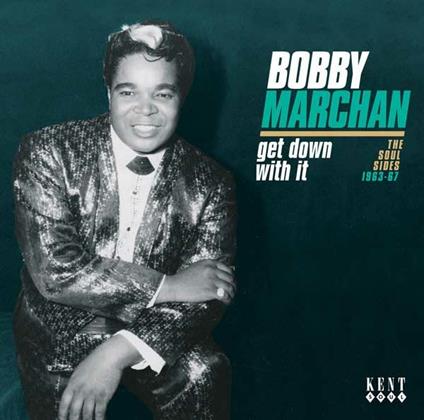Get Down with it. The Soul Sides 1963-1967 - CD Audio di Bobby Marchan