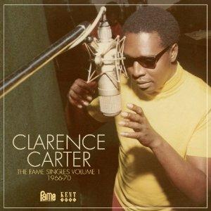 The Fame Singles 1966-1970 vol.1 - CD Audio di Clarence Carter