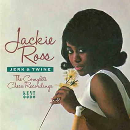 Jerk & Twine. The Complete Chess Recordings - CD Audio di Jackie Ross