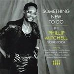 Something New to Do. The Phillip Mitchell Songbook - CD Audio