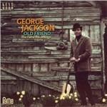 Old Friend. The Fame Recordings vol.3 - CD Audio di George Jackson