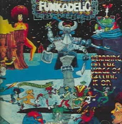 Standing on the Verge of Getting it on - CD Audio di Funkadelic