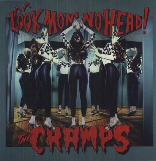 Look Mom No Head! - Vinile LP di Cramps
