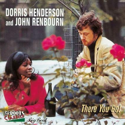 There you go! - CD Audio di John Renbourn,Dorris Henderson