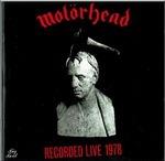 Recorded Live 1978 - CD Audio di Motörhead