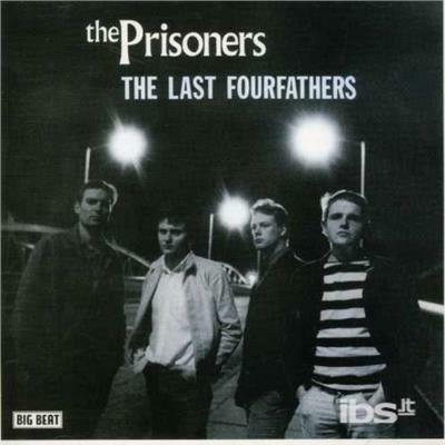 The Last Fourfathers ( + Bonus Tracks) - CD Audio di Prisoners