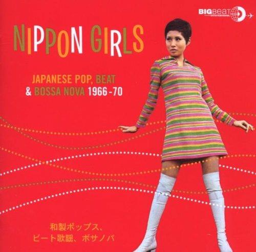 Nippon Girls. Japanese Pop, Beat & Bossa Nova 1966-1970 - CD Audio