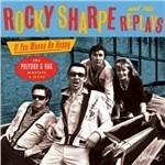 If You Wanna Be Happy. The Polydor & Rak Masters and More - CD Audio di Rocky Sharpe & the Replays