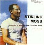 Stirling Moss. A Portrait of Britain's Greatest Racing Driver - CD Audio