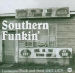 Southern Funkin'. Louisiana Funk & Soul - CD Audio