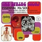 The Spring Story. Essential '70 Soul