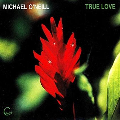 True Love - CD Audio di Michael O'Neill