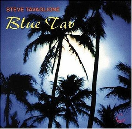 Blue Tav - CD Audio di Steve Tavaglione