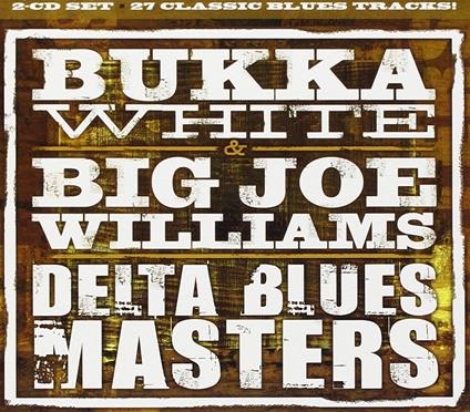Delta Blues Masters - CD Audio di Big Joe Williams,Bukka White