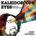 Kaleidoscope Eyes - CD Audio di John Daversa