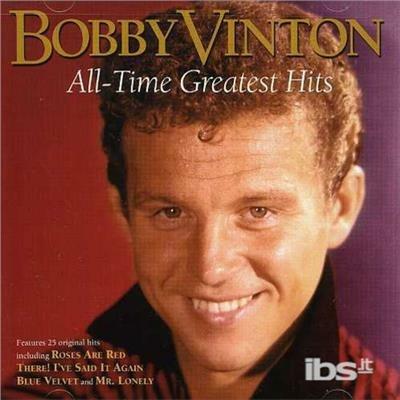 All Time Greatest Hits - CD Audio di Bobby Vinton