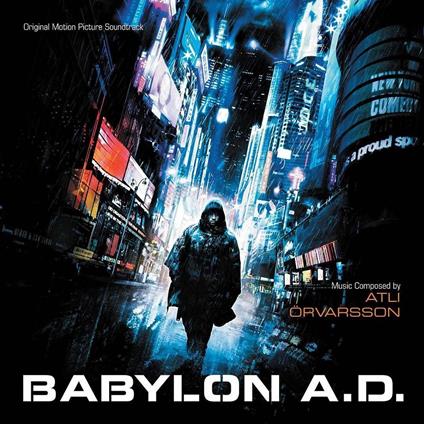 Babylon A.D. (Colonna Sonora) - CD Audio di Atli Orvarsson