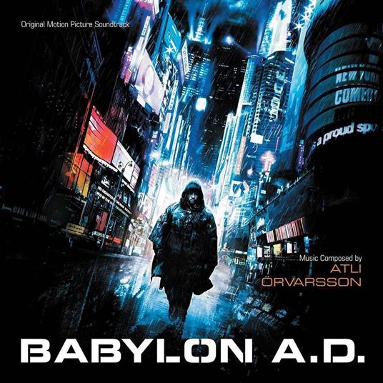 Babylon A.D. (Colonna Sonora) - CD Audio di Atli Orvarsson