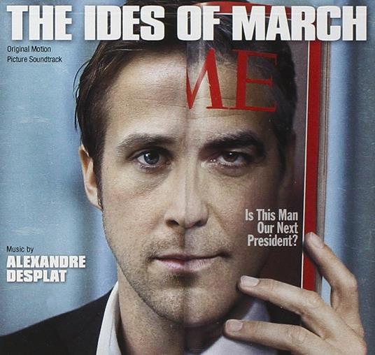 Ides of March (Colonna sonora) - CD Audio di Alexandre Desplat